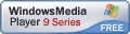 DOWNLOAD WINDOWS MEDIA PLAYER SERIES 9 !
